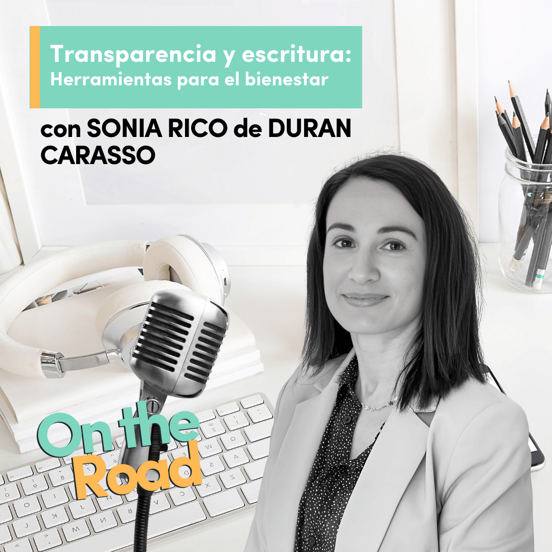 Transparencia y escritura, herramientas para el bienestar con Sonia Rico Duran